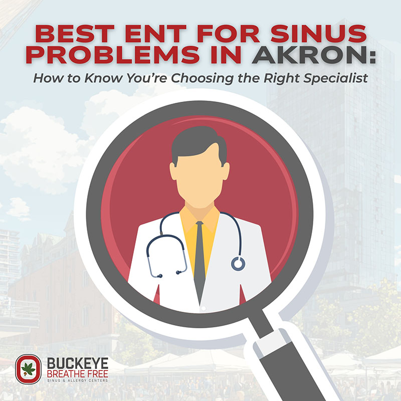 Best ENT for Sinus Problems in Akron