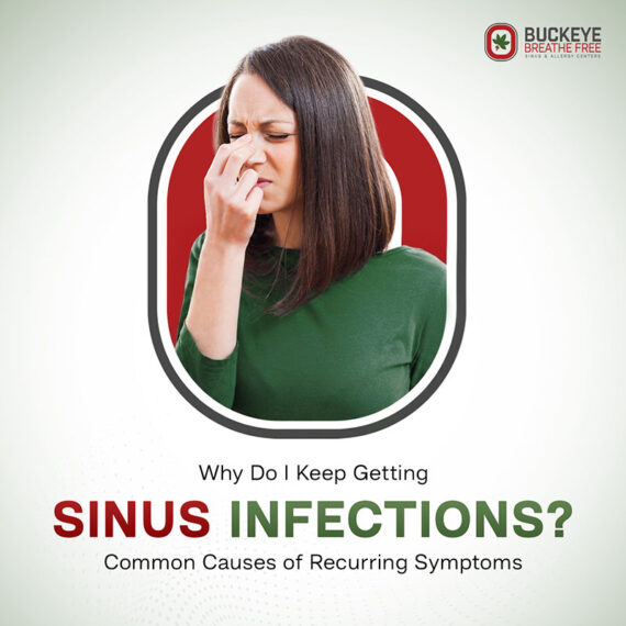 Why Do I Keep Getting Sinus Infections? Common Causes of Recurring Symptoms